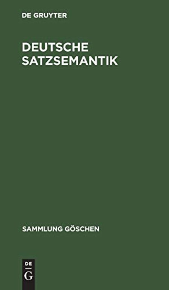Deutsche Satzsemantik – Grundbegriffe des Zwischen–den–Zeilen–Lesens