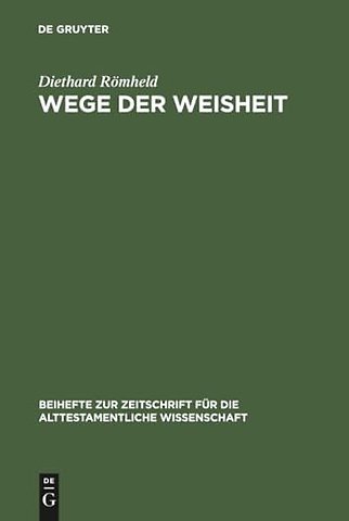 Wege der Weisheit – Die Lehren Amenemopes und Proverbien 22,17–24,22