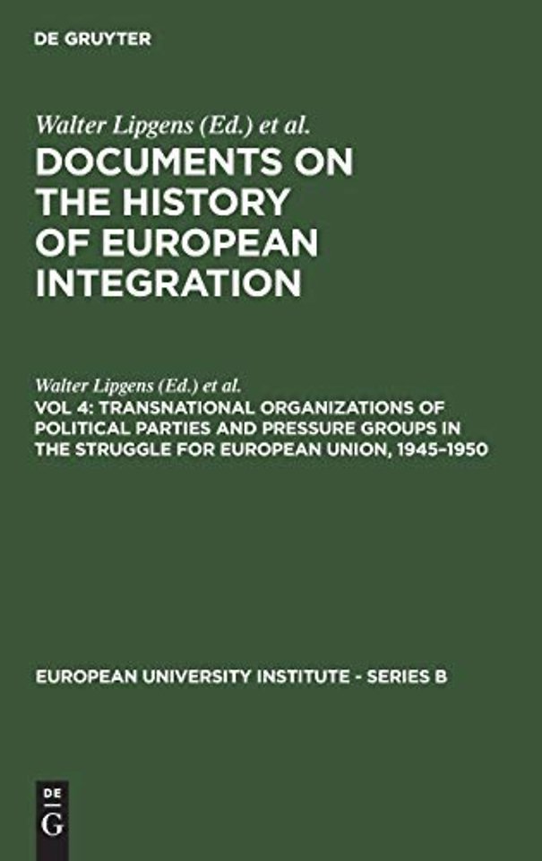 Transnational Organizations of Political Parties – (Including 129 Documents in their Original Languages on 3 Microfiches)