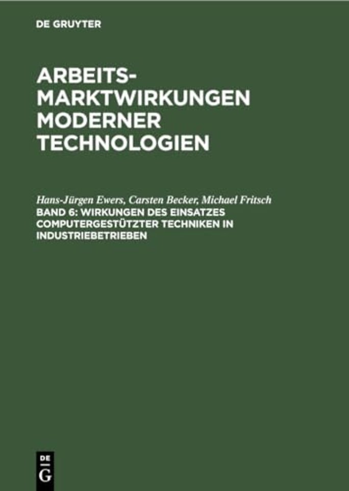 Wirkungen des Einsatzes computergestützter Techniken in Industriebetrieben