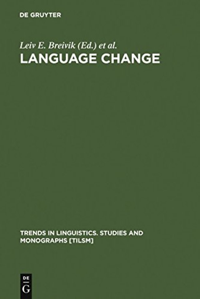 Language Change – Contributions to the Study of its Causes