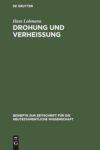 Drohung und Verheiβung – Exegetische Untersuchungen zur Eschatologie bei den Apostolischen Vätern