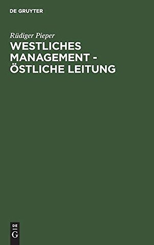 Westliches Management – östliche Leitung – Ein Vergleich von Managementlehre und DDR–Leitungswissenschaft