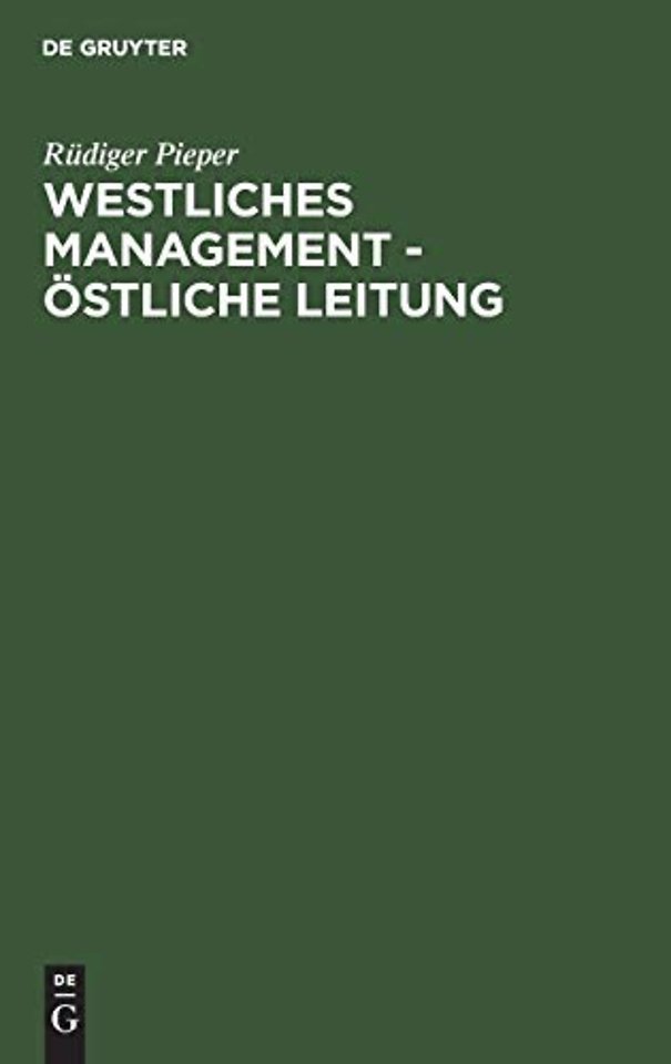 Westliches Management – östliche Leitung – Ein Vergleich von Managementlehre und DDR–Leitungswissenschaft