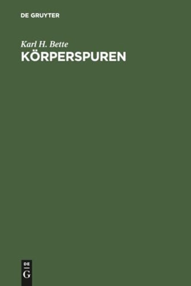 Körperspuren – Zur Semantik und Paradoxie moderner Körperlichkeit