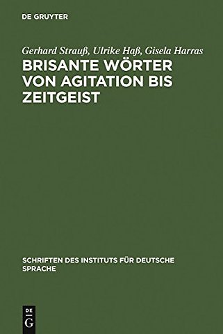 Brisante Wörter von Agitation bis Zeitgeist – Ein Lexikon zum öffentlichen Sprachgebrauch