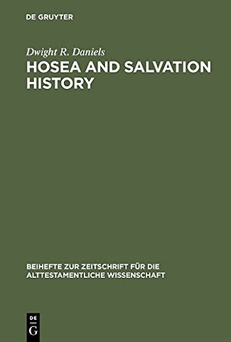 Hosea and Salvation History – The Early Traditions of Israel in the Prophecy of Hosea