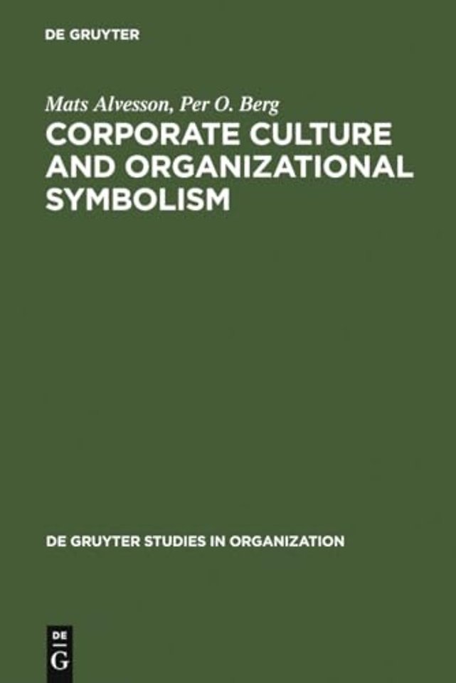 Corporate Culture and Organizational Symbolism – An Overview