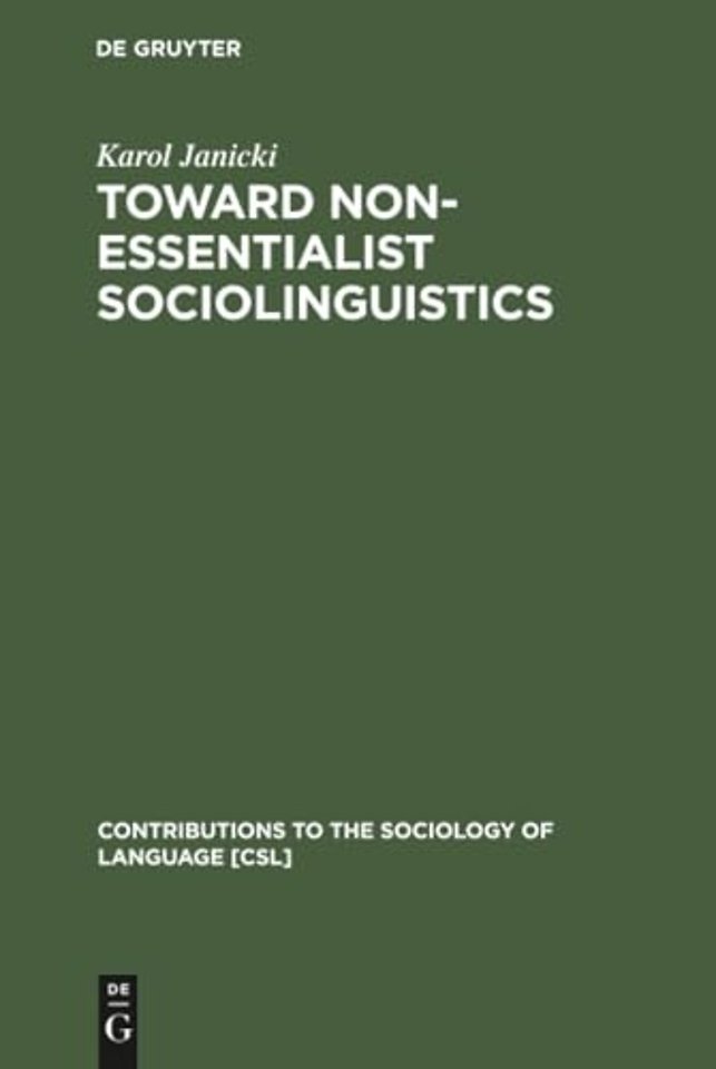 Toward Non–Essentialist Sociolinguistics