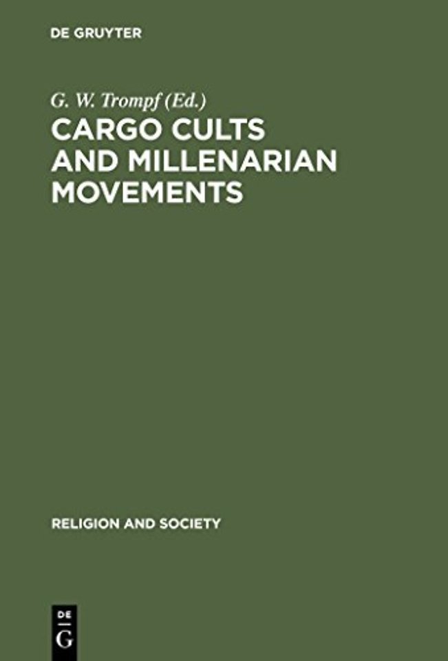 Cargo Cults and Millenarian Movements – Transoceanic Comparisons of New Religious Movements