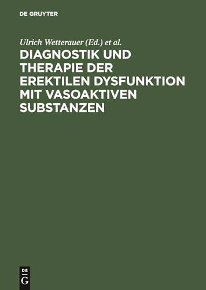 Diagnostik und Therapie der erektilen Dysfunktion mit vasoaktiven Substanzen