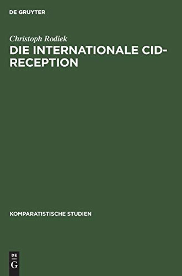 Die internationale Cid–Reception – Sujet – Kontext – Gattung