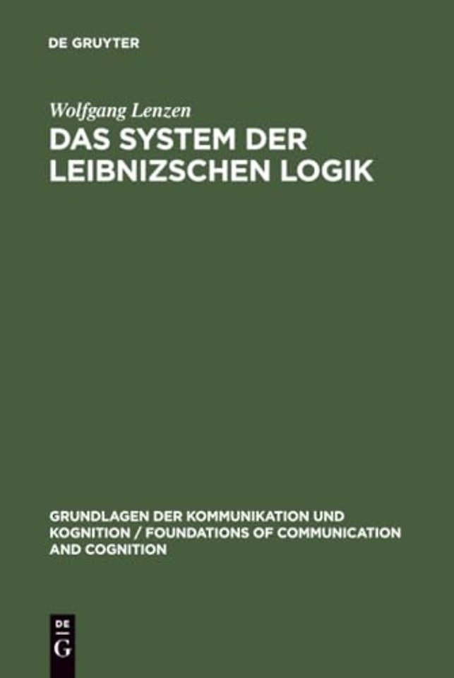 Das System Der Leibnizschen Logik