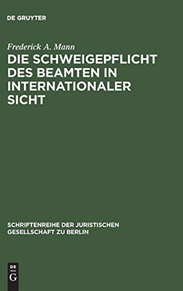 Die Schweigepflicht des Beamten in internationaler Sicht