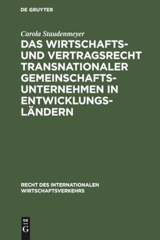 Das Wirtschafts- Und Vertragsrecht Transnationaler Gemeinschaftsunternehmen in Entwicklungslandern
