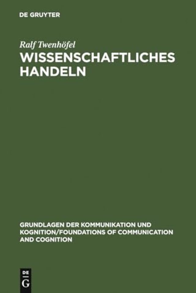 Wissenschaftliches Handeln – Aspekte und Bestimmungsgründe der Forschung
