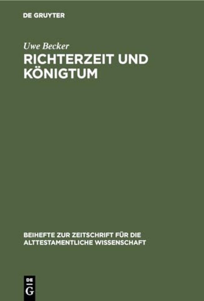 Richterzeit und Königtum – Redaktionsgeschichtliche Studien zum Richterbuch