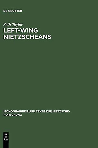 Left–Wing Nietzscheans – The Politics of German Expressionism 1910–1920