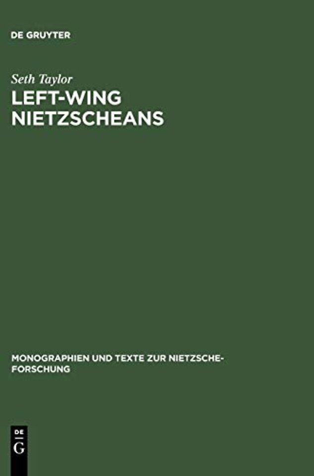 Left–Wing Nietzscheans – The Politics of German Expressionism 1910–1920