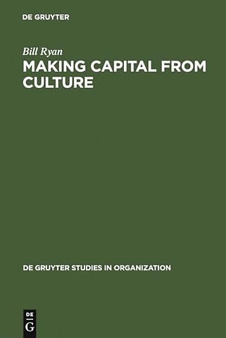Making Capital from Culture – The Corporate Form of Capitalist Cultural Production