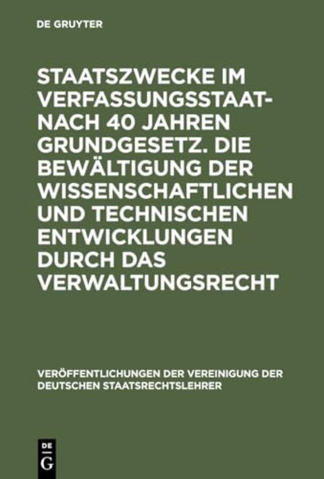 Staatszwecke im Verfassungsstaat – nach 40 Jahre – Berichte und Diskussionen auf der Tagung der Vereinigung der Deutschen Staatsrechtslehrer in Ha