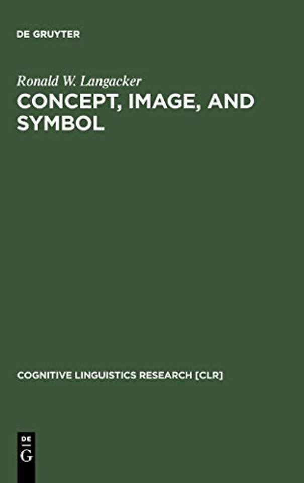 Concept, Image, and Symbol – The Cognitive Basis of Grammar