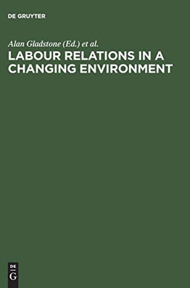 Labour Relations in a Changing Environment – A Publication of the International Industrial Relations Association
