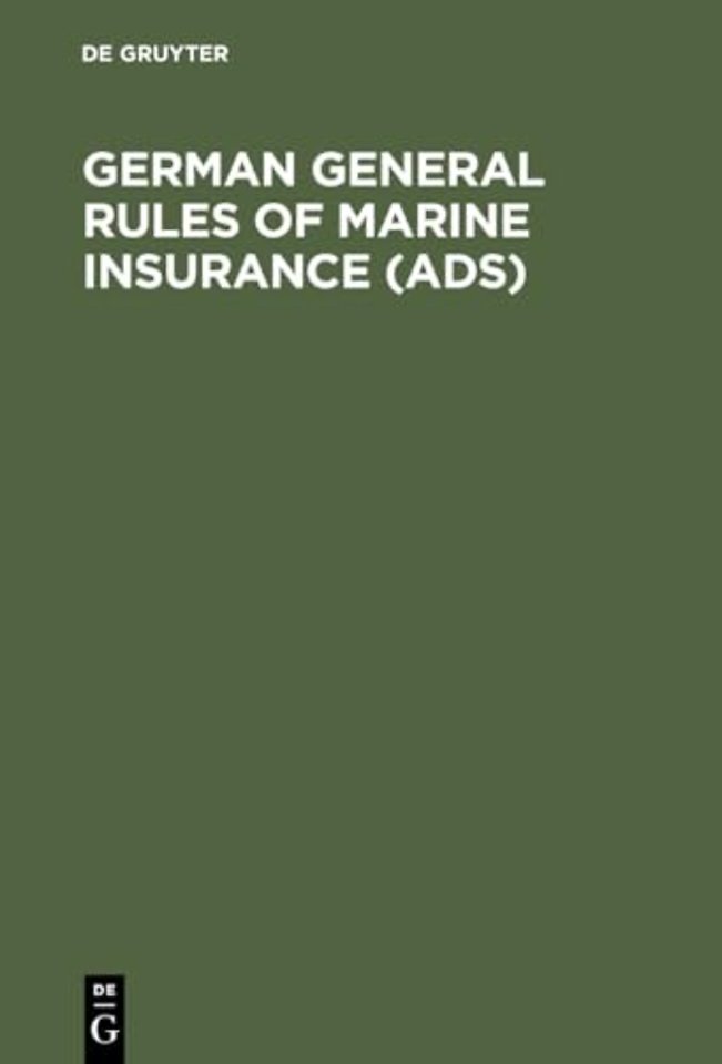 German General Rules of Marine Insurance (ADS) – And DTV Hull Clauses 1978 (as amended in April 1984), DTV–Disbursement etc. Clauses 1978, Special