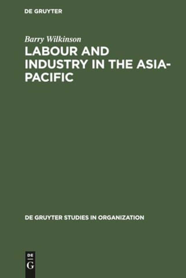 Labour and Industry in the Asia–Pacific – Lessons from the Newly–Industrialized Countries