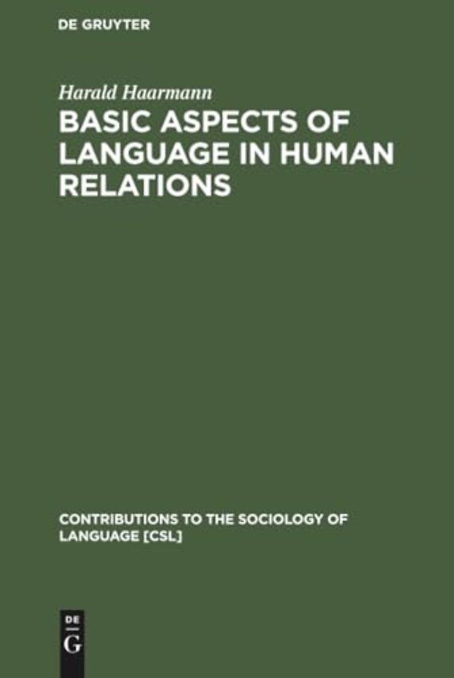 Basic Aspects of Language in Human Relations – Toward a General Theoretical Framework