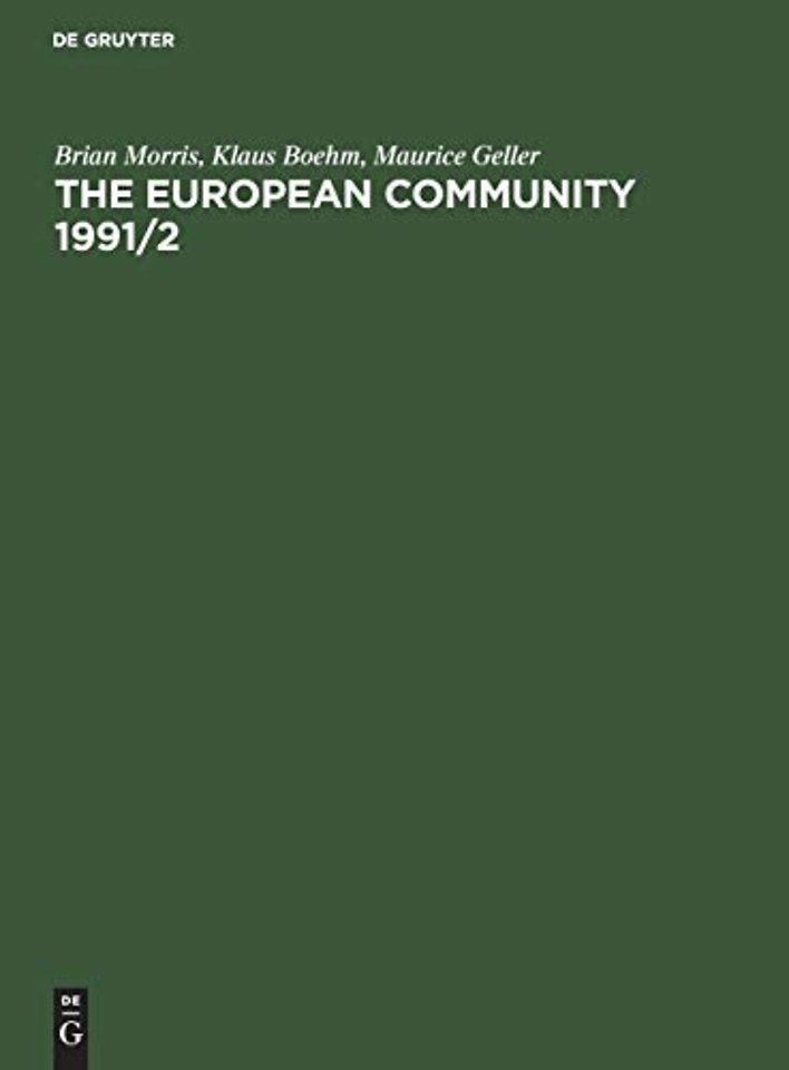 The European Community 1991/2 – The Professional Reference Book for Business, Media and Government