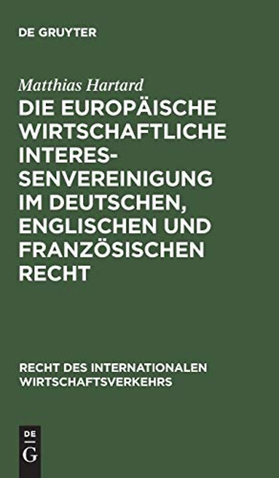 Die Europaische wirtschaftliche Interessenvereinigung im deutschen, englischen und franzosischen Recht