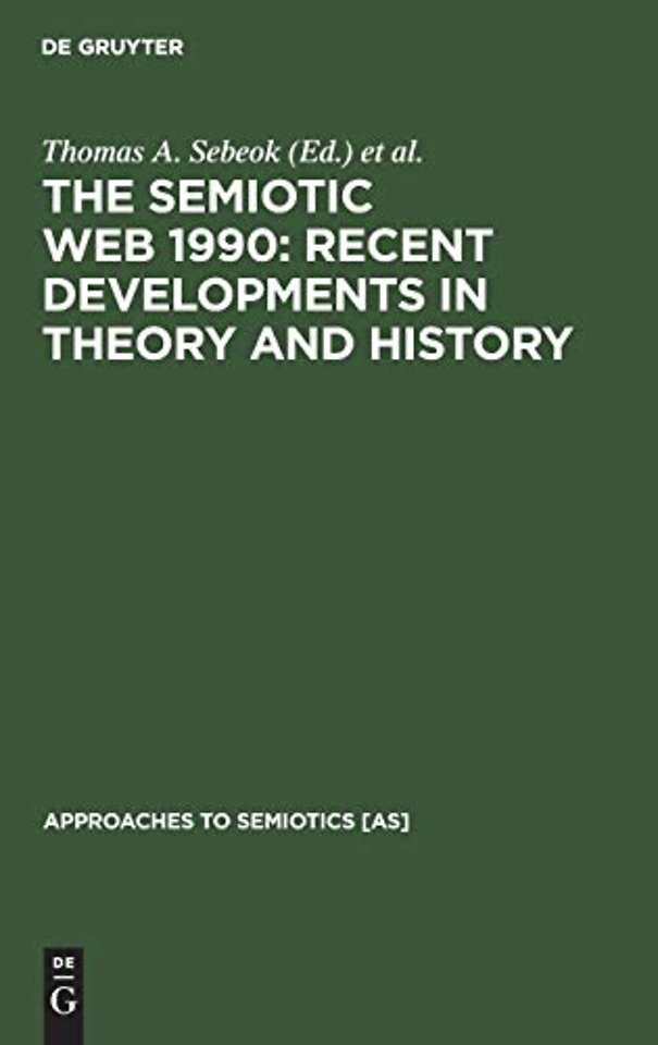 The Semiotic Web 1990: Recent Developments in Theory and History