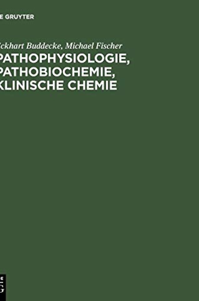 Pathophysiologie, Pathobiochemie, klinische Chem – Für Studierende der Medizin und Ärzte