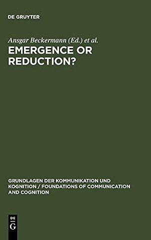 Emergence or Reduction? – Essays on the Prospects of Nonreductive Physicalism