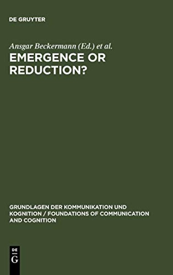 Emergence or Reduction? – Essays on the Prospects of Nonreductive Physicalism
