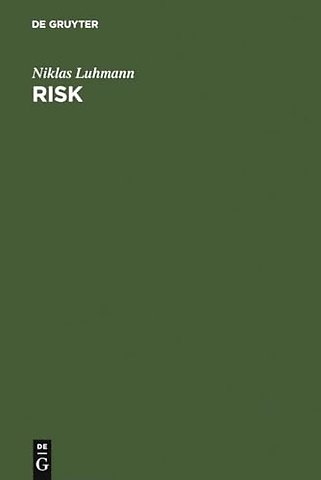 Risk – A Sociological Theory