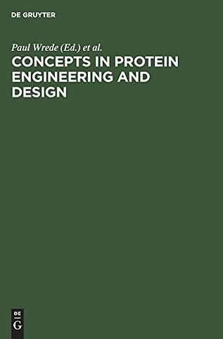 Concepts in Protein Engineering and Design – An Introduction