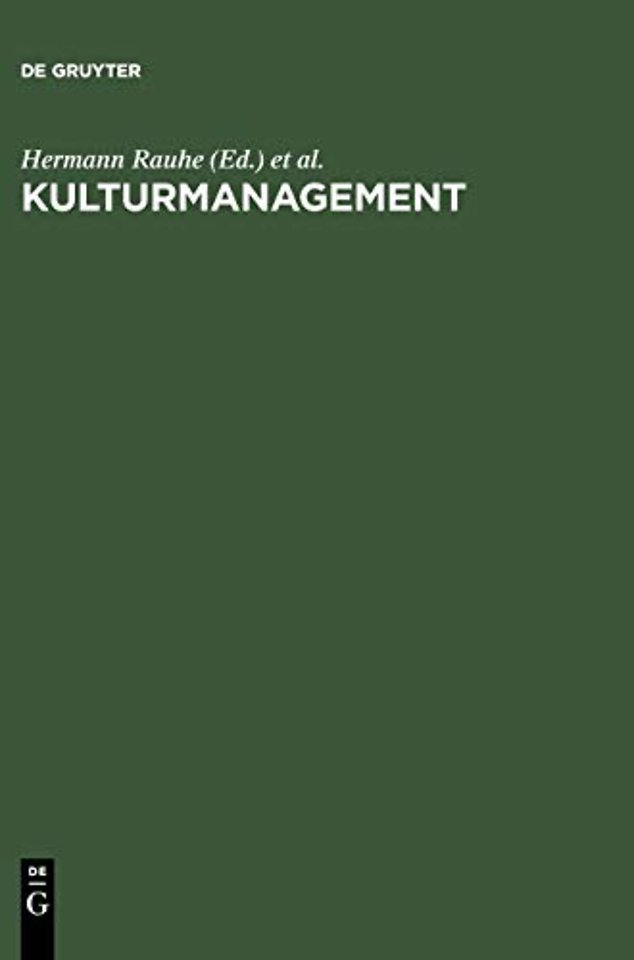 Kulturmanagement – Theorie und Praxis einer professionellen Kunst