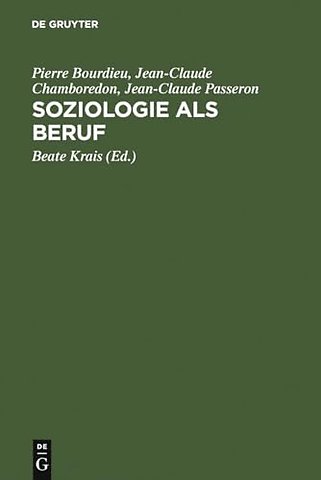 Soziologie als Beruf – Wissenschaftstheoretische Voraussetzung soziologischer Erkenntnisse