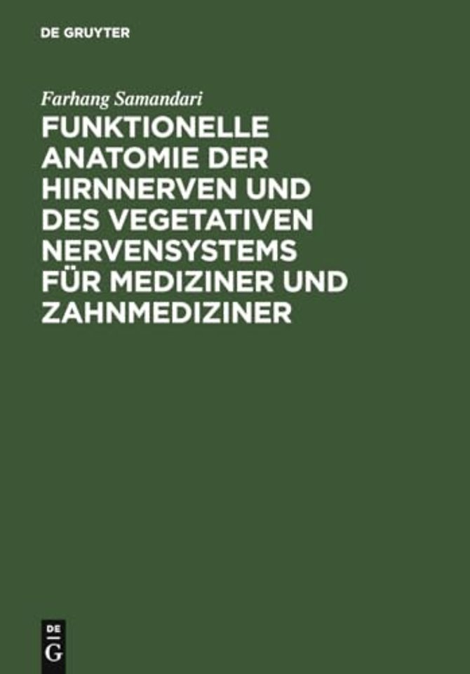 Funktionelle Anatomie der Hirnnerven und des vegetativen Nervensystems für Mediziner und Zahnmediziner