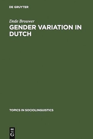 Gender Variation in Dutch – A Sociolinguistic Study of Amsterdam Speech