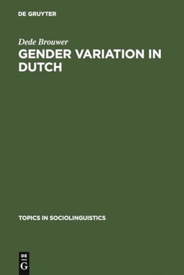 Gender Variation in Dutch – A Sociolinguistic Study of Amsterdam Speech