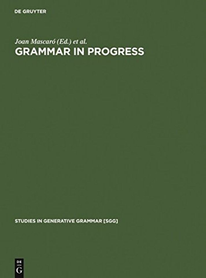 Grammar in Progress – GLOW Essays for Henk van Riemsdijk