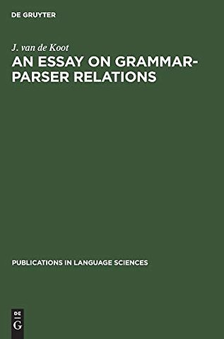 An Essay on Grammar–Parser Relations
