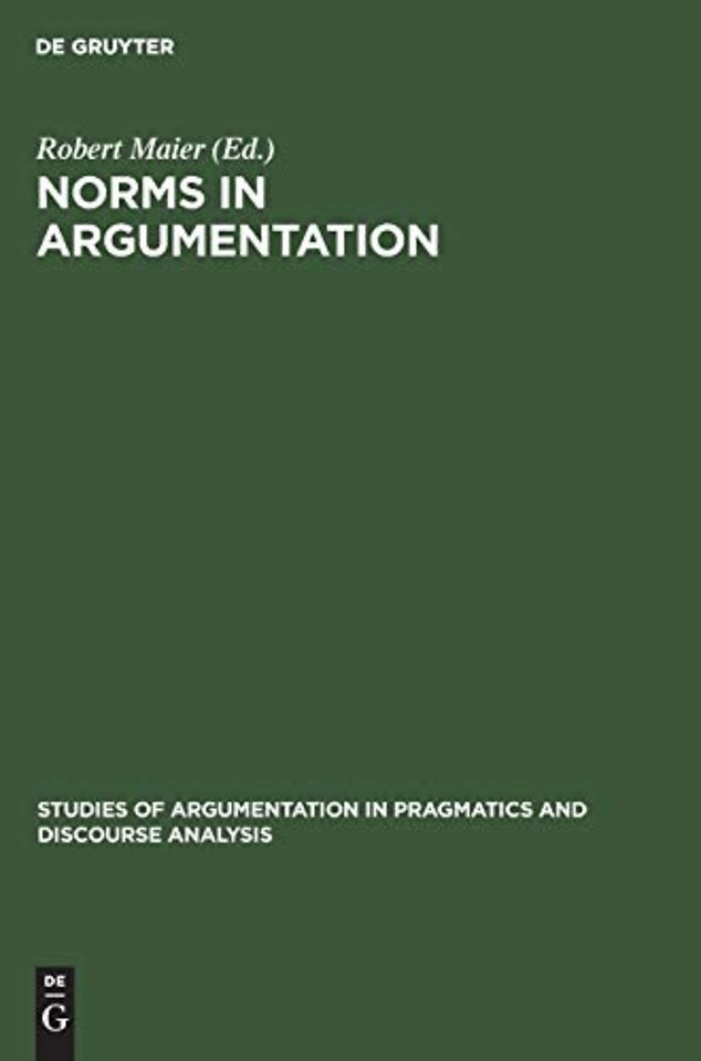 Norms in Argumentation – Proceedings of the Conference on Norms 1988