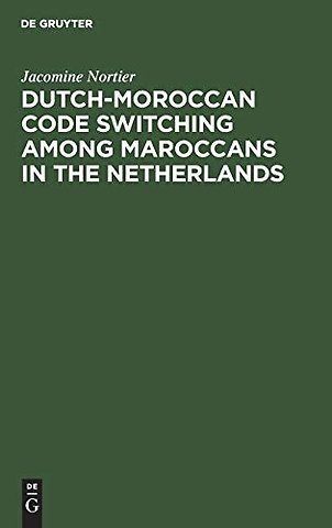 Dutch–Moroccan Code Switching among Maroccans in the Netherlands