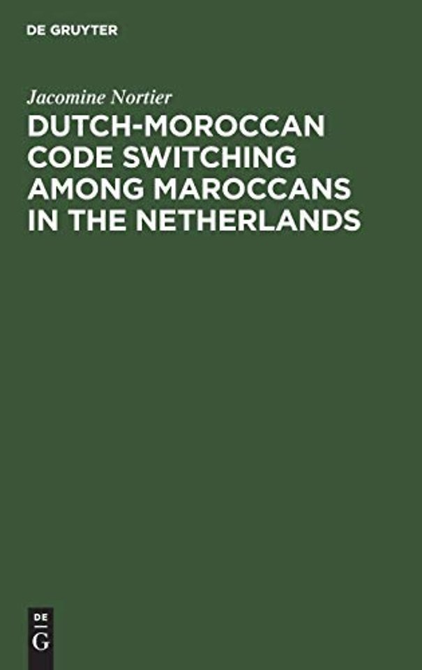 Dutch–Moroccan Code Switching among Maroccans in the Netherlands