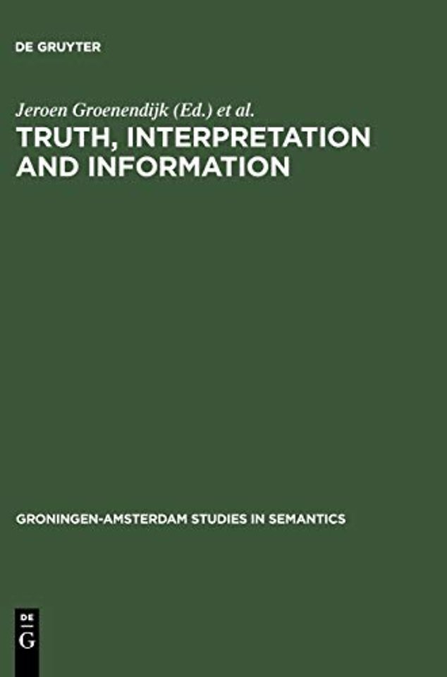Truth, Interpretation and Information – Selected Papers from the Third Amsterdam Colloquium