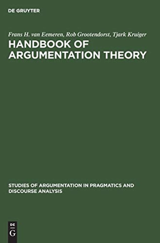 Handbook of Argumentation Theory – A Critical Survey of Classical Backgrounds and Modern Studies